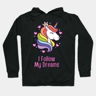 I Follow My Dreams Hoodie